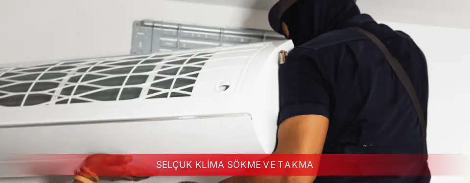 Selçuk İlçemi Dijitsu Klima Sökme ve Takma